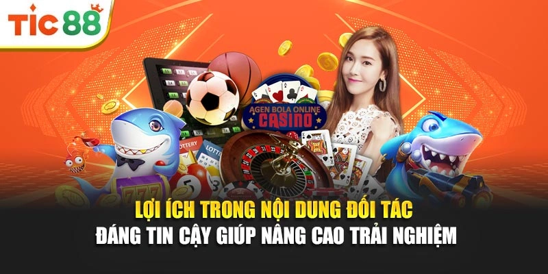 Lợi ích trong nội dung đối tác đáng tin cậy giúp nâng cao trải nghiệm